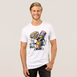 Camiseta Triblenda Bruh Estamos de vuelta, De vuelta al Profesor Esco
