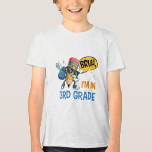 Camiseta Triblenda Bruh, estoy en tercer grado de vuelta a la escuela