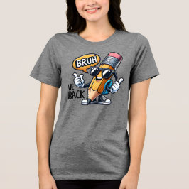 Camiseta Triblenda Bruh Volvemos, De Vuelta Al Colegio Profesor