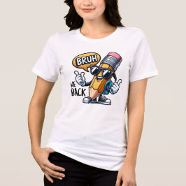 Camiseta Triblenda Bruh Volvemos, De Vuelta Al Colegio Profesor