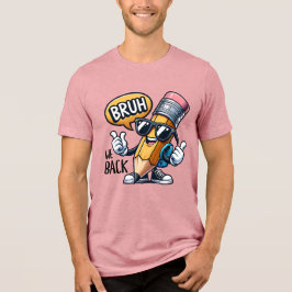 Camiseta Triblenda Bruh Volvemos, De Vuelta Al Profesor 