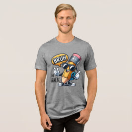 Camiseta Triblenda Bruh Volvemos, De Vuelta Al Profesor De La Escuela