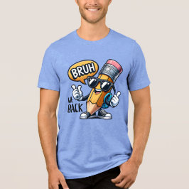Camiseta Triblenda Bruh We Back, Back To School Teacher