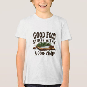 Camiseta Triblenda Buena comida empieza con un buen chef de cocina de
