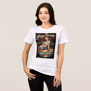 Camiseta Triblenda Buenas Vibraciones Dulces Permanecen Pin-Up Retro