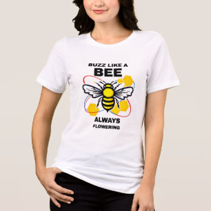 Camiseta Triblenda Buzz Like a Bee - Motivational Honeybee Design