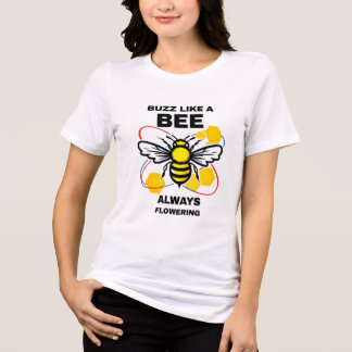 Camiseta Triblenda Buzz Like a Bee - Motivational Honeybee Design