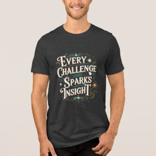 Camiseta Triblenda Cada desafío genera perspicacia