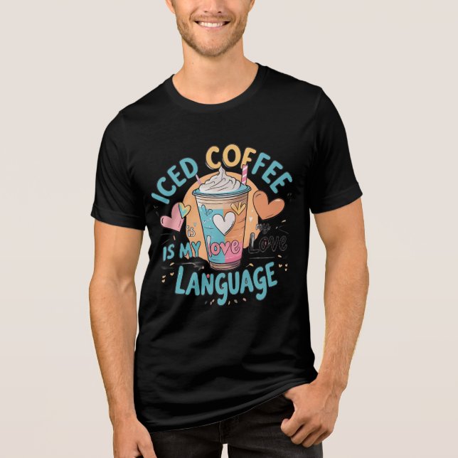 Camiseta Triblenda Café helado es mi lengua de amor Pastel de camiset (Anverso)