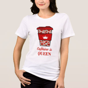 Camiseta Triblenda Cafeína Es El Café Queen Floral