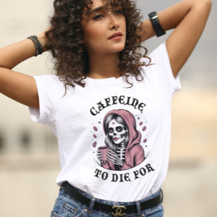 Camiseta Triblenda Cafeína por la que morir