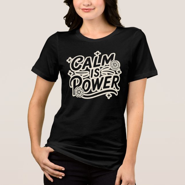 Camiseta Triblenda Calm Is Power Black – Minimal Mindful Streetwear (Anverso)