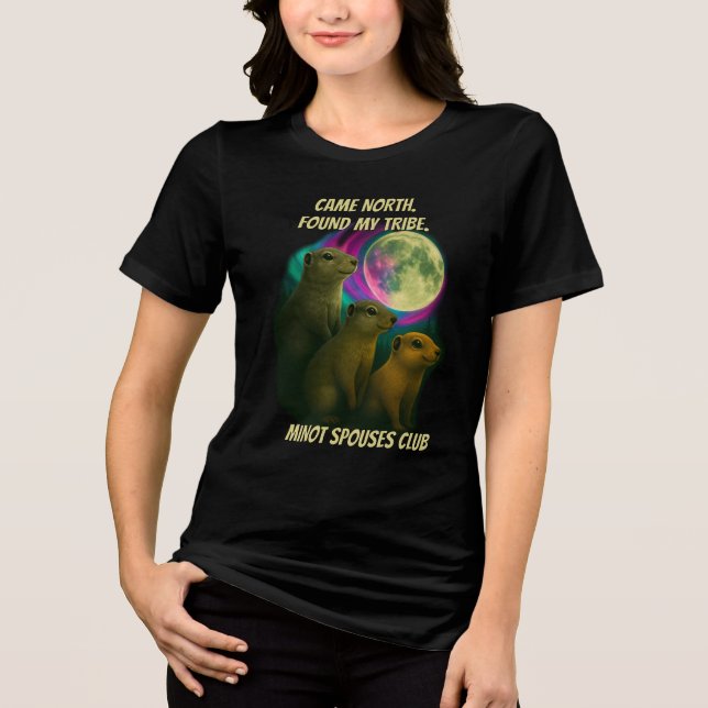 Camiseta Triblenda Came North. Found My Tribe. Minot Spouses Club (Anverso)