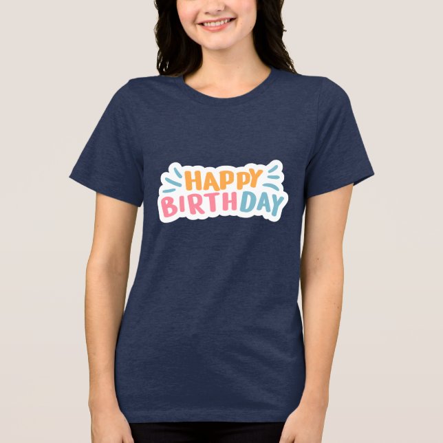 Camiseta Triblenda Camiseta de cumpleaños feliz (Anverso)