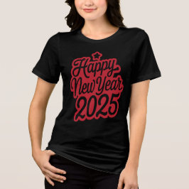 Camiseta Triblenda Camiseta de diseño gráfico Feliz Año Nuevo 2025