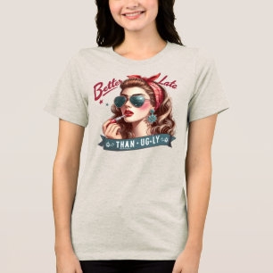 Camiseta Triblenda Camiseta ingeniosa retro Chica - Mejor Tarde Que T