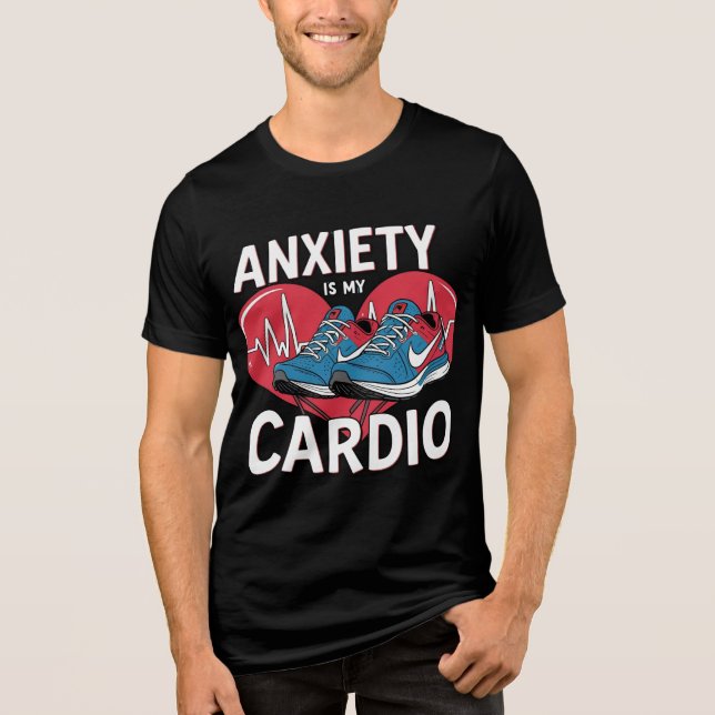 Camiseta Triblenda Camiseta La ansiedad es mi cardio - Salud mental d (Anverso)