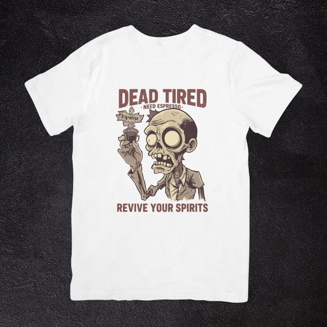 Camiseta Triblenda Cansado muerto necesita café de Espresso Zombie Ha (Subido por el creador)