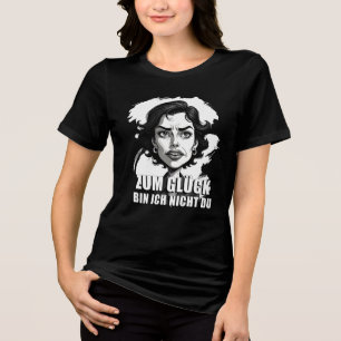 Camiseta Triblenda Caricatura con cita de "Por suerte..."