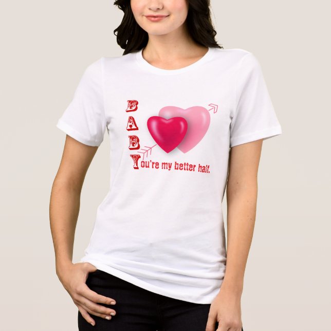 Camiseta Triblenda Cariño, eres mi mejor medio el día de San Valentín (Anverso)