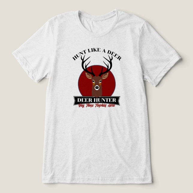 Camiseta Triblenda Cazar como un venado (Diseño delantero )