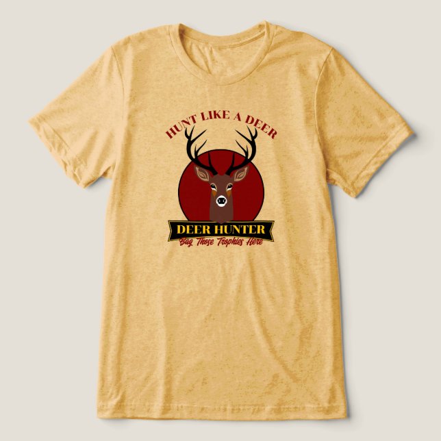 Camiseta Triblenda Cazar como un venado (Diseño delantero )