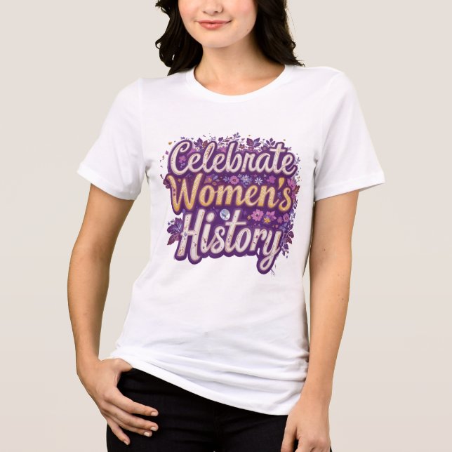 Camiseta Triblenda Celebrar el mes de la historia de la mujer (Anverso)