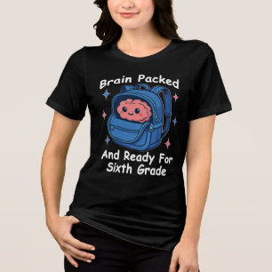 Camiseta Triblenda “Cerebro Empacado y Listo Para Sexto Grado” Cerebr