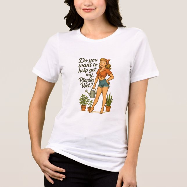 Camiseta Triblenda Cheeky Pin-Up Gardener Planties Pun Design (Anverso)