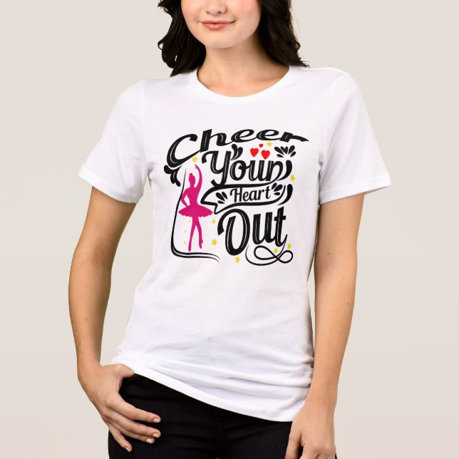 Camiseta Triblenda  Cheer Your Heart Out Ballerina Tee (Anverso)