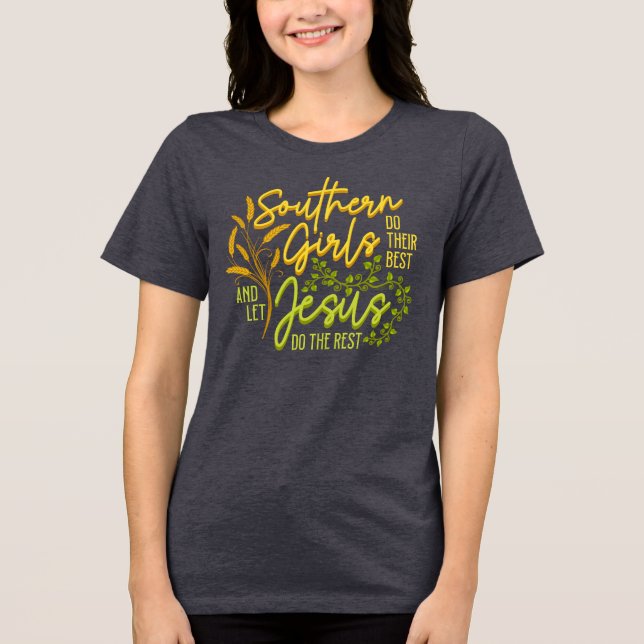 Camiseta Triblenda Chicas Del Sur Dejan Que Jesús Haga El Resto (Gris (Anverso)