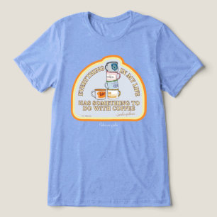 Camiseta Triblenda Chicas Gilmore   Gráfico de Coffee Quote