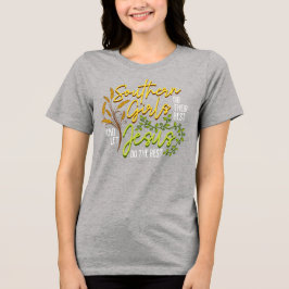 Camiseta Triblenda Chicas sureñas dejan que Jesús haga el resto (Gray