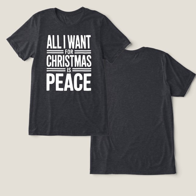 Camiseta Triblenda Christmas Peace Quote (Diseño Anverso y Reverso)