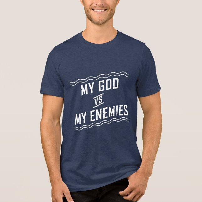Camiseta Triblenda Cita cristiana de mi Dios contra mis enemigos (Anverso)