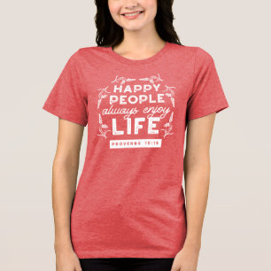 Camiseta Triblenda Cita cristiana inspiradora de Proverbios 15:15