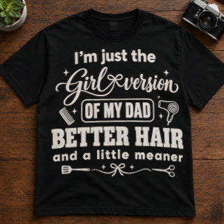 Camiseta Triblenda Cita de hija "Solo soy la versión de niña" de papá