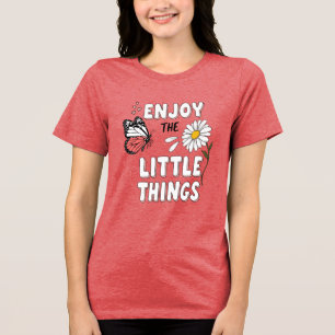 Camiseta Triblenda Cita de mariposa margarita Disfruta las pequeñas c