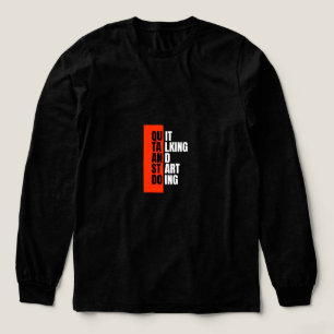 Camiseta Triblenda Cita de motivación audaz - Dejar de hablar y S