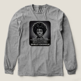 Camiseta Triblenda cita de Shirley Chisholm Las vidas negras importan