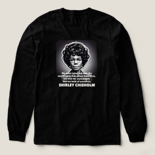 Camiseta Triblenda cita de Shirley Chisholm las vidas negras importan