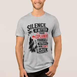 Camiseta Triblenda Cita de silencio es mejor que explicar