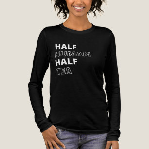 Camiseta Triblenda Cita Divertida de Bebida Mitad Humano Mitad Té