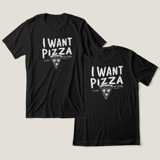 Camiseta Triblenda Cita divertida de Pizza Lover (Diseño Anverso y Reverso)