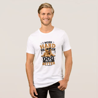Camiseta Triblenda Cita Divertida Trabajo Duro Para Que Mi Perro Pued