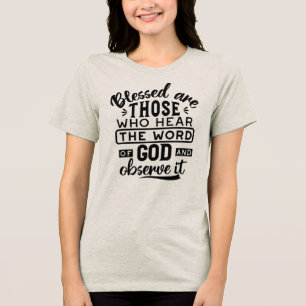 Camiseta Triblenda Citas de Benditos los que oyen la Palabra de Dios