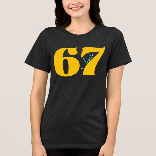 Camiseta Triblenda Clásico 67 Meme - Amo Seis Siete (Anverso)