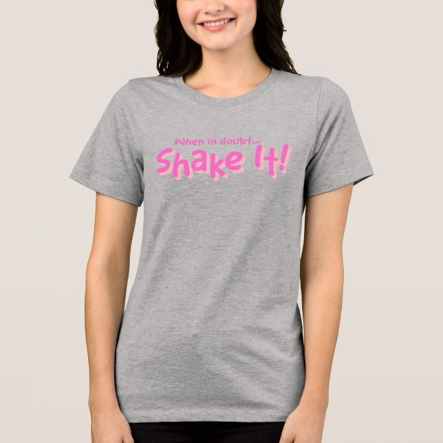 Camiseta Triblenda Classy Sayings- Shake It! Tri-blend T-Shirt (Anverso)