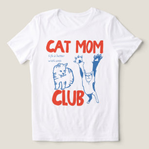 Camiseta Triblenda Club de Mamá Gata La Vida Es Mejor Con Gatos Diver