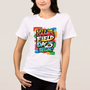 Camiseta Triblenda Comencemos los juegos con la camiseta, Día del Cam